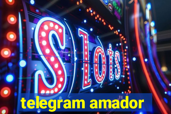 telegram amador